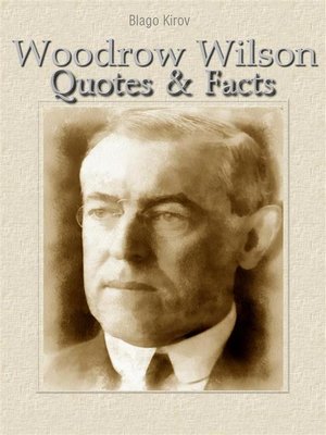 cover image of Woodrow Wilson--Quotes & Facts